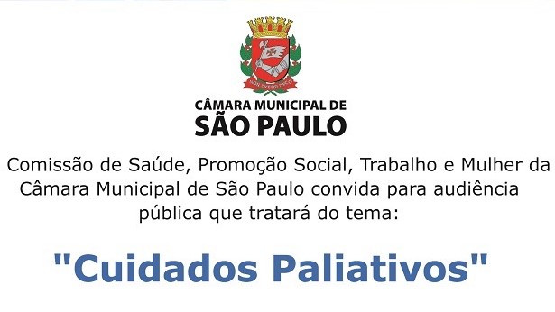 Comissão de Saúde da Câmara Municipal de São Paulo realiza Audiência Pública sobre Cuidados Paliativos
