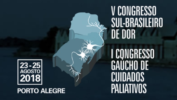 V Congresso Sul-Brasileiro de Dor e I Congresso Gaúcho de Cuidados Paliativos