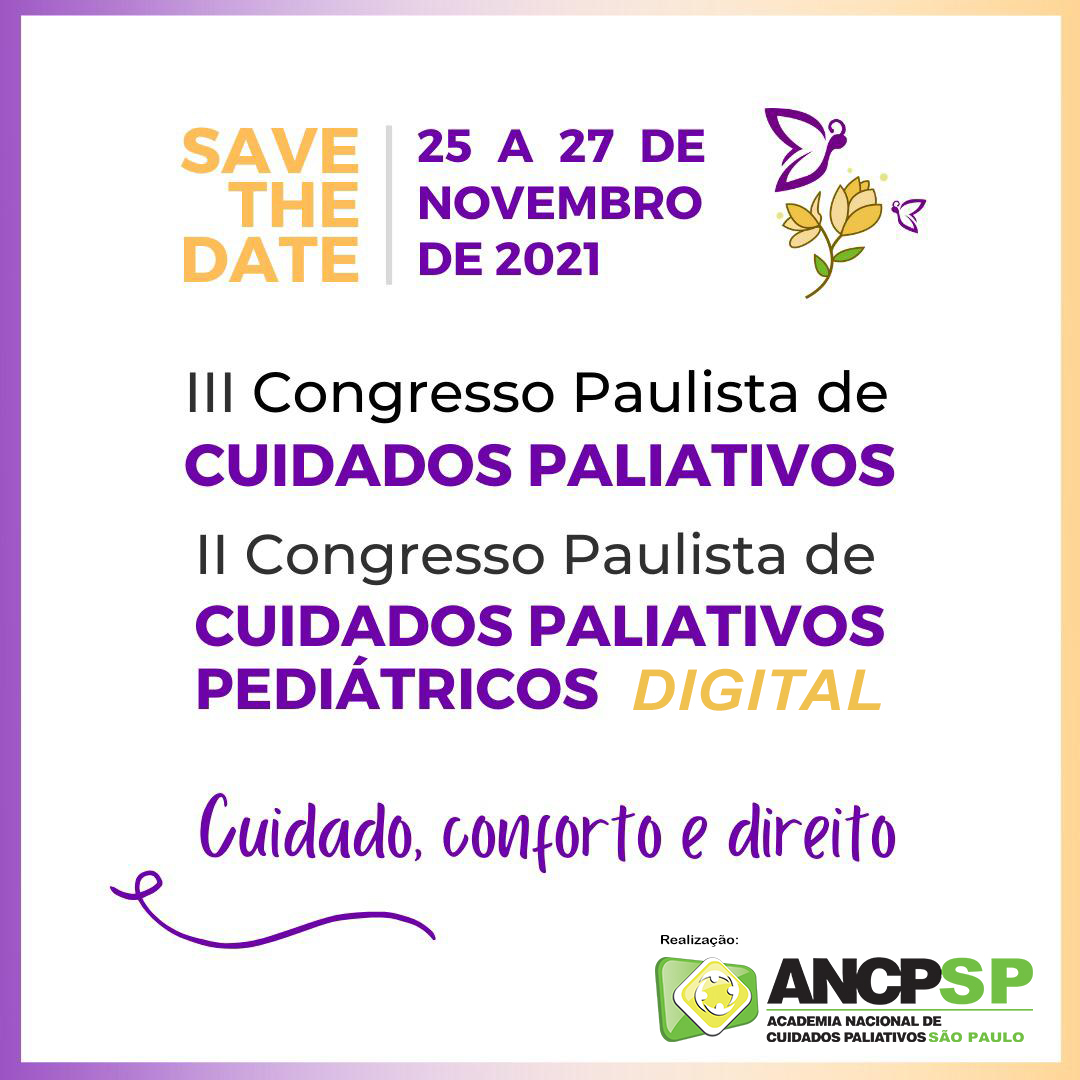III Congresso Paulista de Cuidados Paliativos e II Congresso Paulista de Cuidados Paliativos Pediátricos já tem data confirmada!