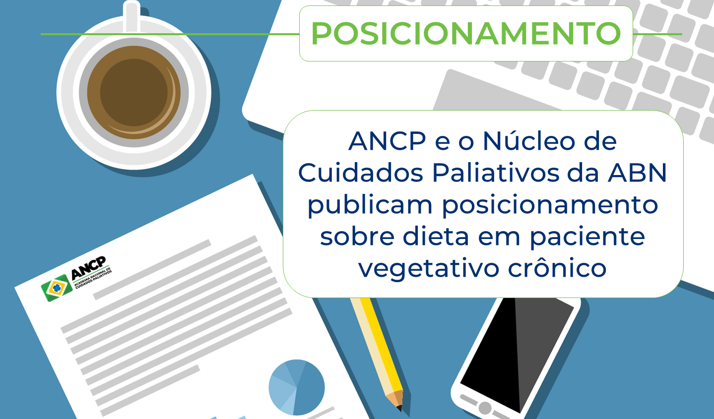 ANCP e o Núcleo de Medicina Paliativa da ABN publicam posicionamento sobre dieta em paciente vegetativo crônico
