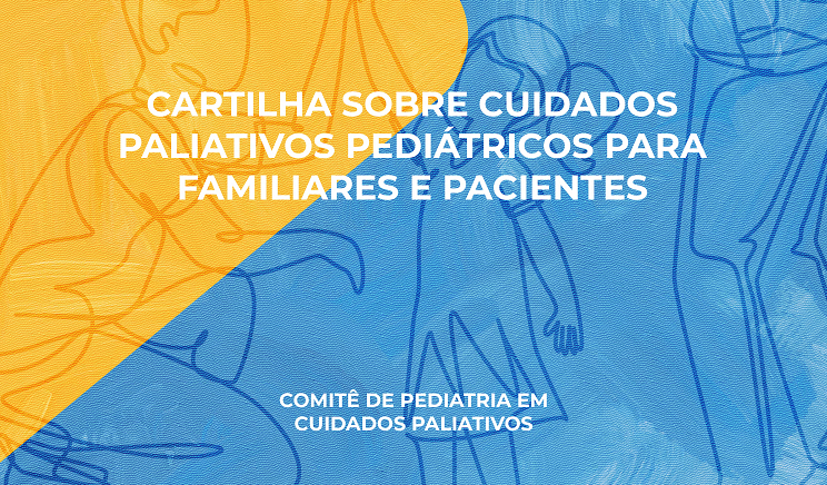 Comitê de Pediatria em Cuidados Paliativos da ANCP lança cartilha direcionada a pacientes e familiares