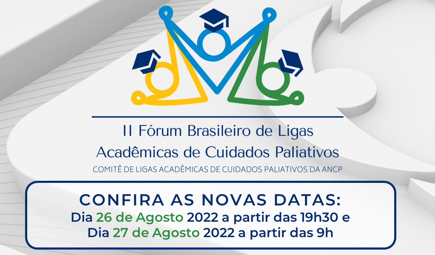 Comitê de Ligas Acadêmicas da ANCP divulga nova data do II Fórum Brasileiro das Ligas Acadêmicas de Cuidados Paliativos