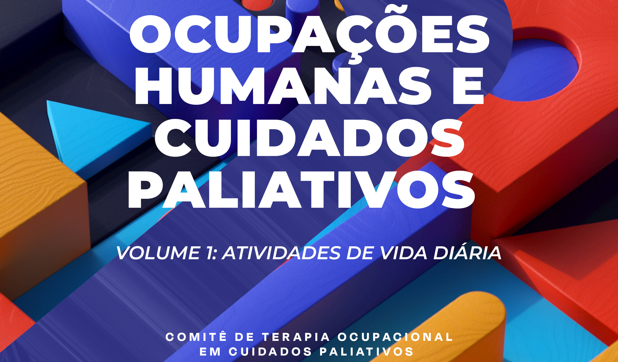 Comitê de Terapia Ocupacional da ANCP lança o 1º volume da série “Ocupações Humanas e Cuidados Paliativos”