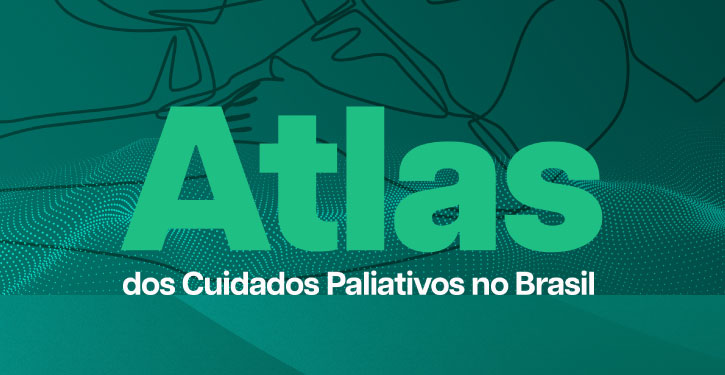 Academia Nacional de Cuidados Paliativos lança dados inéditos sobre os Cuidados Paliativos no Brasil