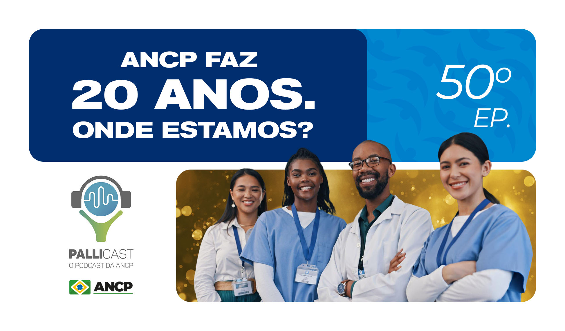 50º EPISÓDIO PALLICAST – ANCP 20 anos: onde estamos?